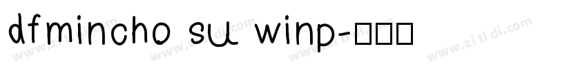 dfmincho su winp字体转换
